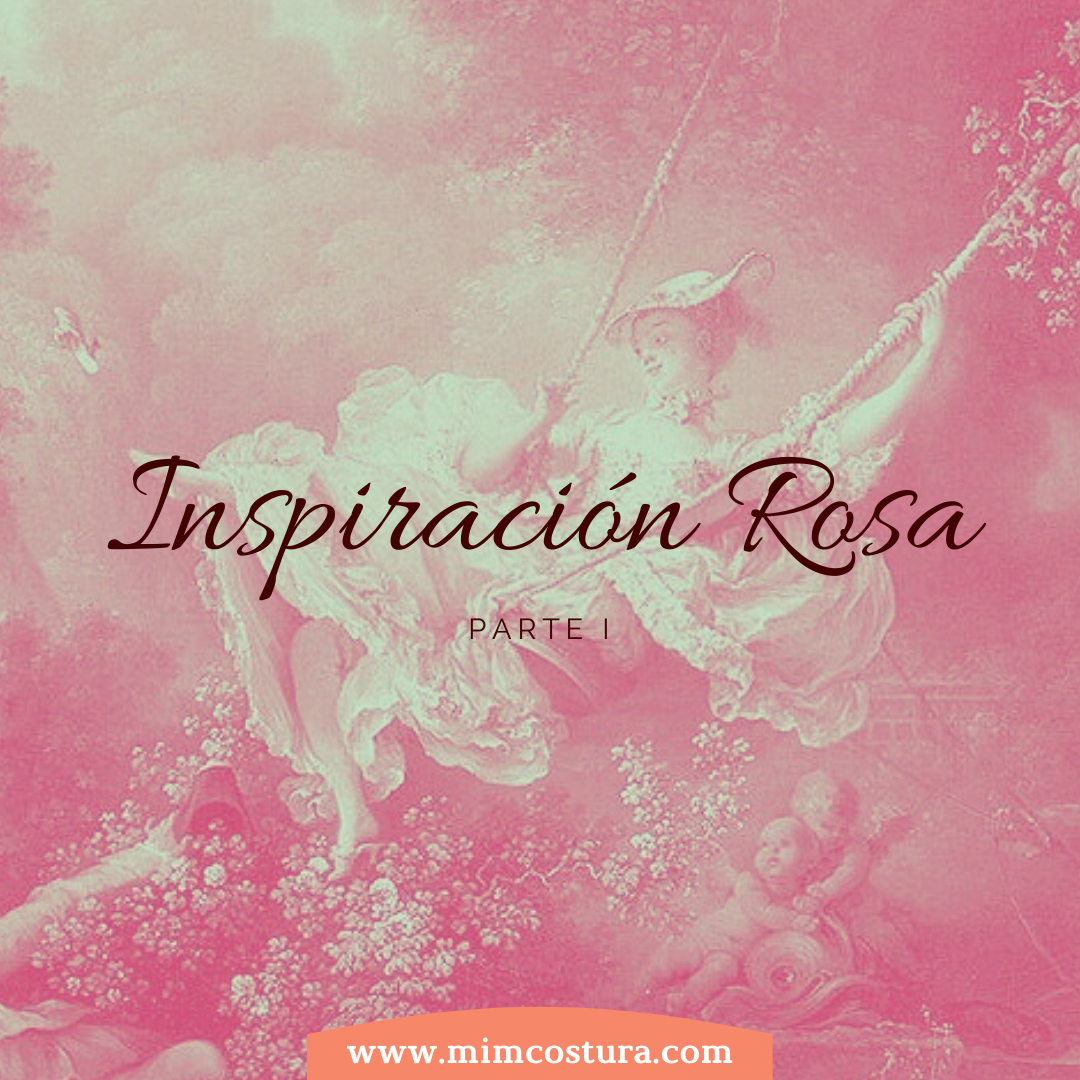 Inspiración Rosa. Parte I
