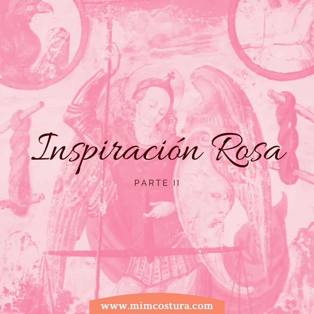 Inspiración Rosa. Parte II